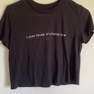 I just think it’s funny how… shirt